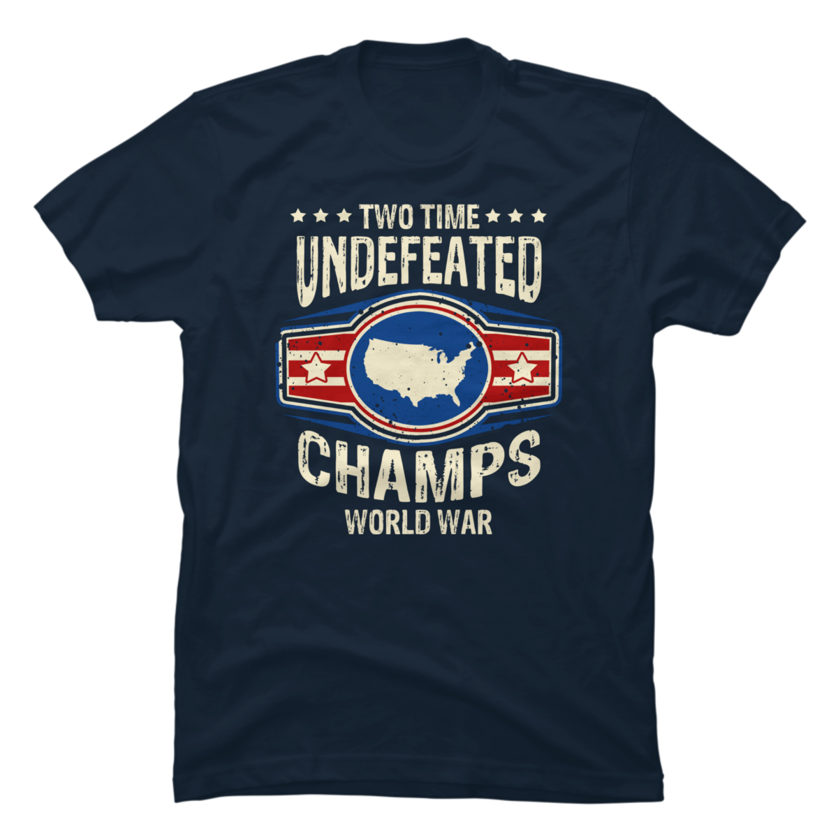 two time world war champs t shirt